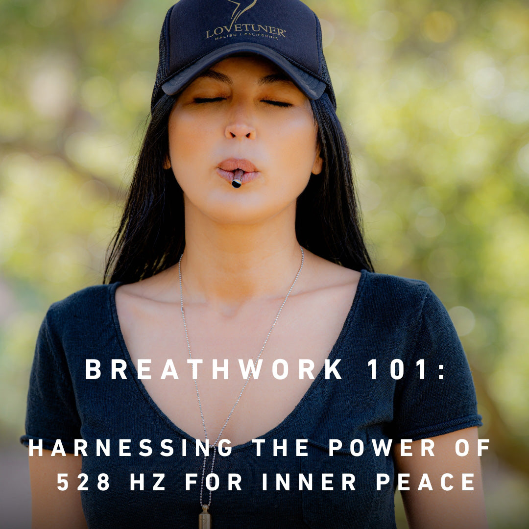 A woman with closed eyes uses a Lovetuner for breathwork, wearing a black cap with 'LOVETUNER' text. The background is blurred greenery. The image text reads: 'BREATHWORK 101: HARNESSING THE POWER OF 528 HZ FOR INNER PEACE