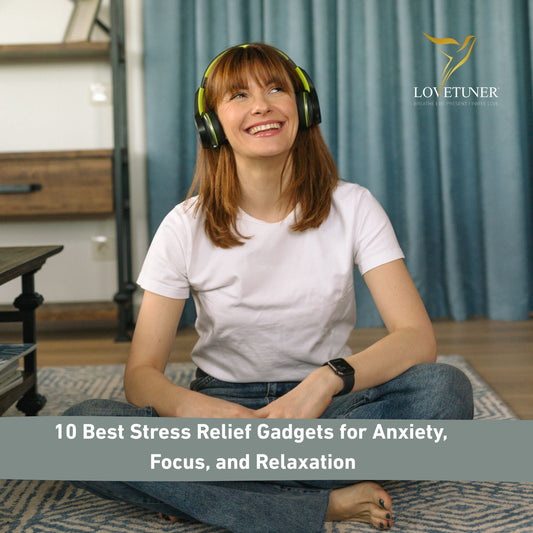 10 Best Stress Relief Gadgets for Anxiety, Focus, and Relaxation