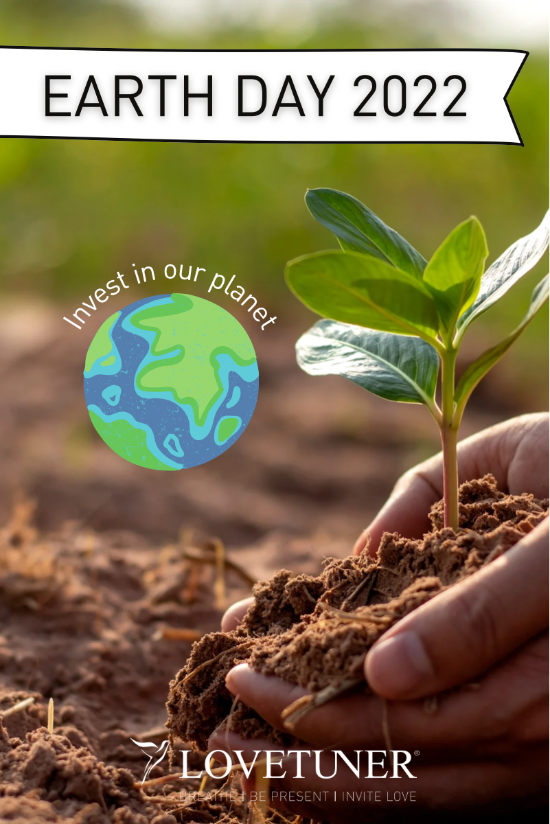 Earth Day 2022- Invest in our Planet