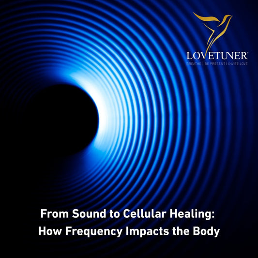 From Sound to Cellular Healing: How Frequency Impacts the Body