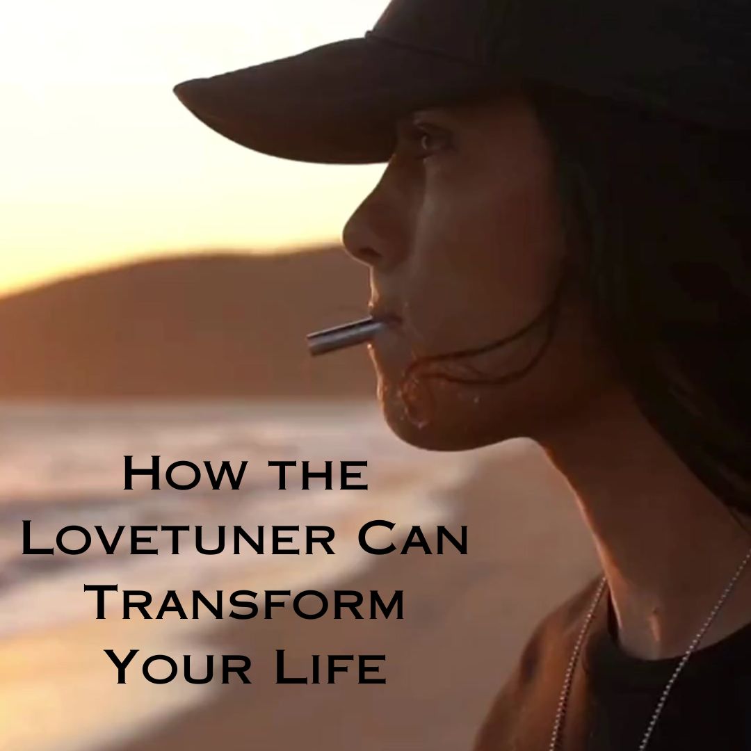 How the Lovetuner Can Transform Your Life - 528 hz