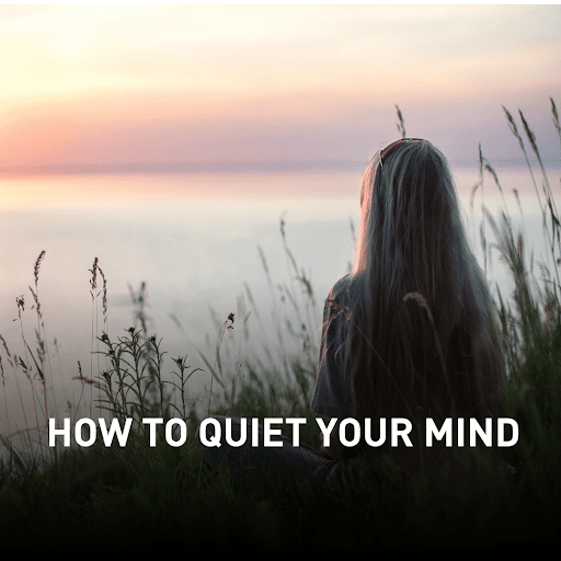How to Quiet Your Mind: Gentle Rituals to Calm a Racing Brain