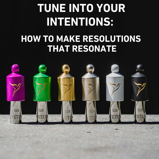 Tune Into Your Intentions: How to Make Resolutions That Resonate 