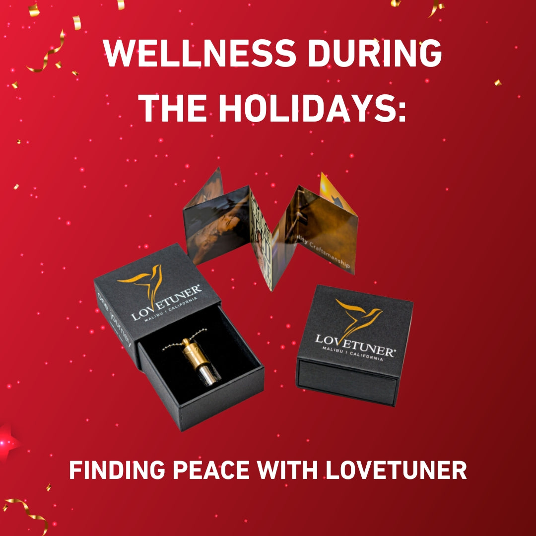 Wellness During the Holidays: Finding Peace with Lovetuner