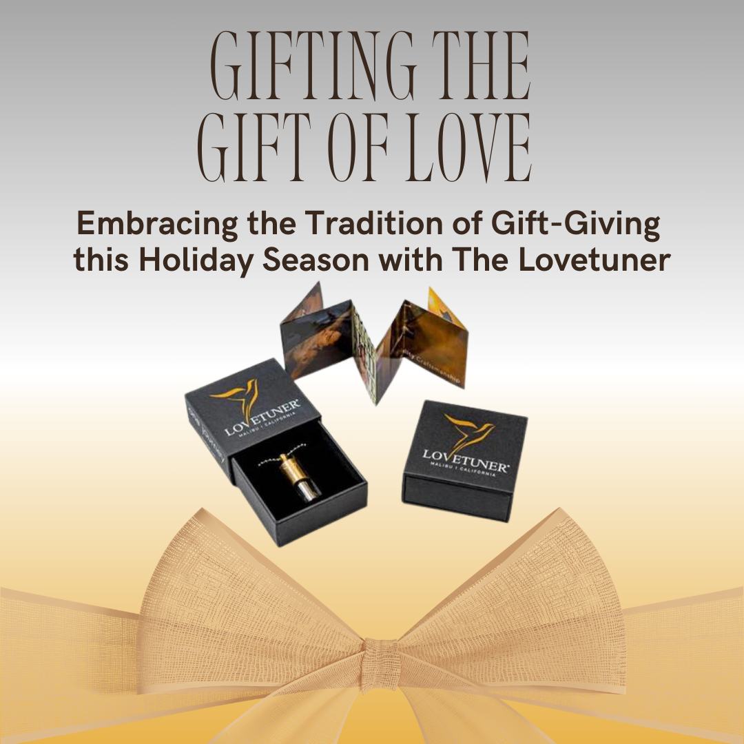 Giving the Gift of Love: Embracing the Tradition of Gift - Giving this Holiday Season with Lovetuner