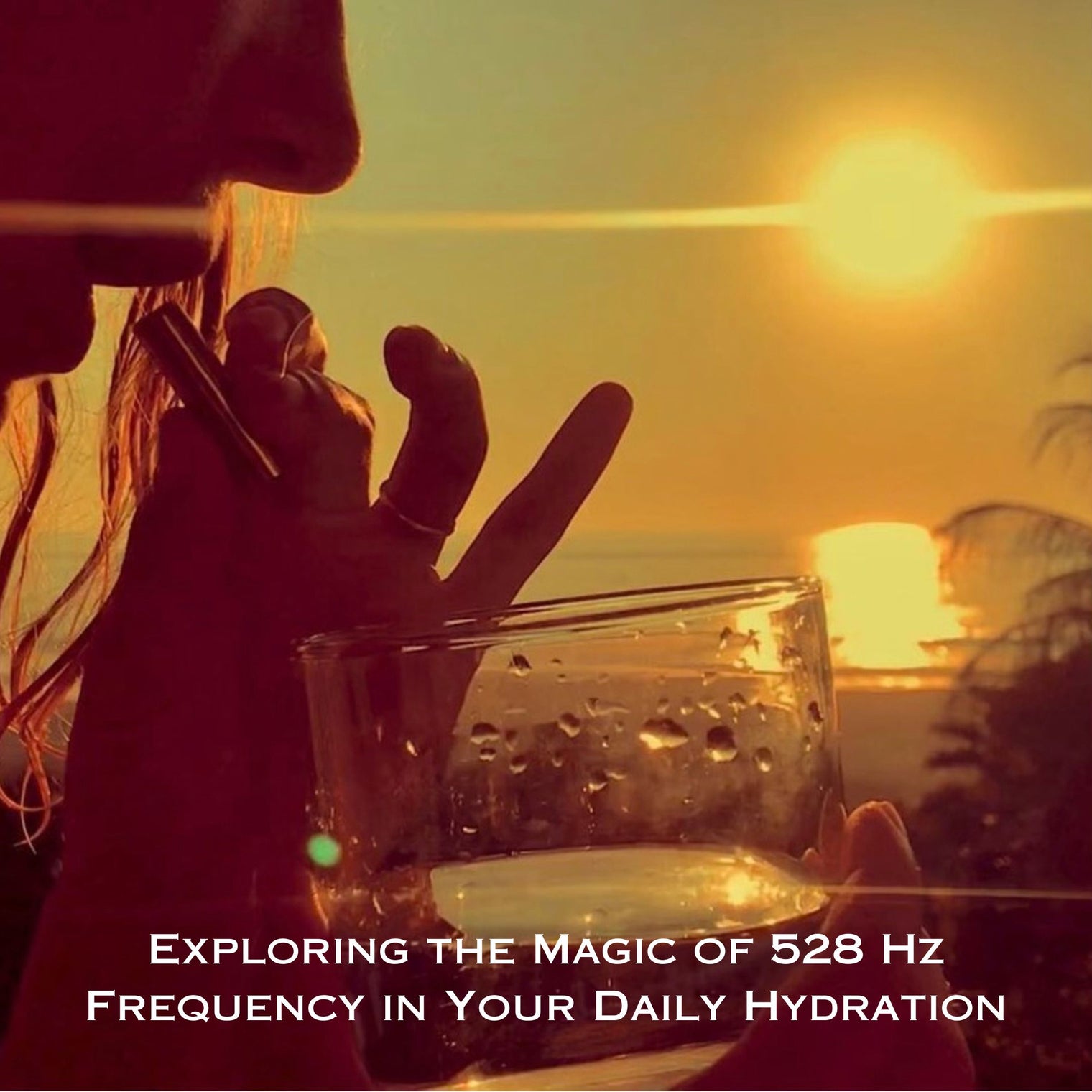 Exploring the Magic of 528 Hz Frequency in Your Daily Hydration