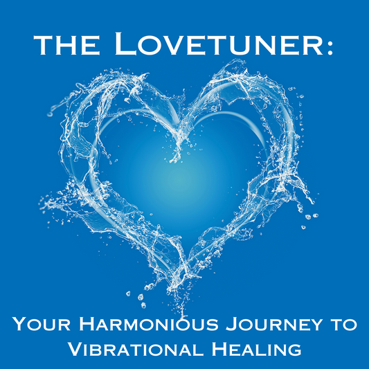 Lovetuner: Your Harmonious Journey to Vibrational Healing