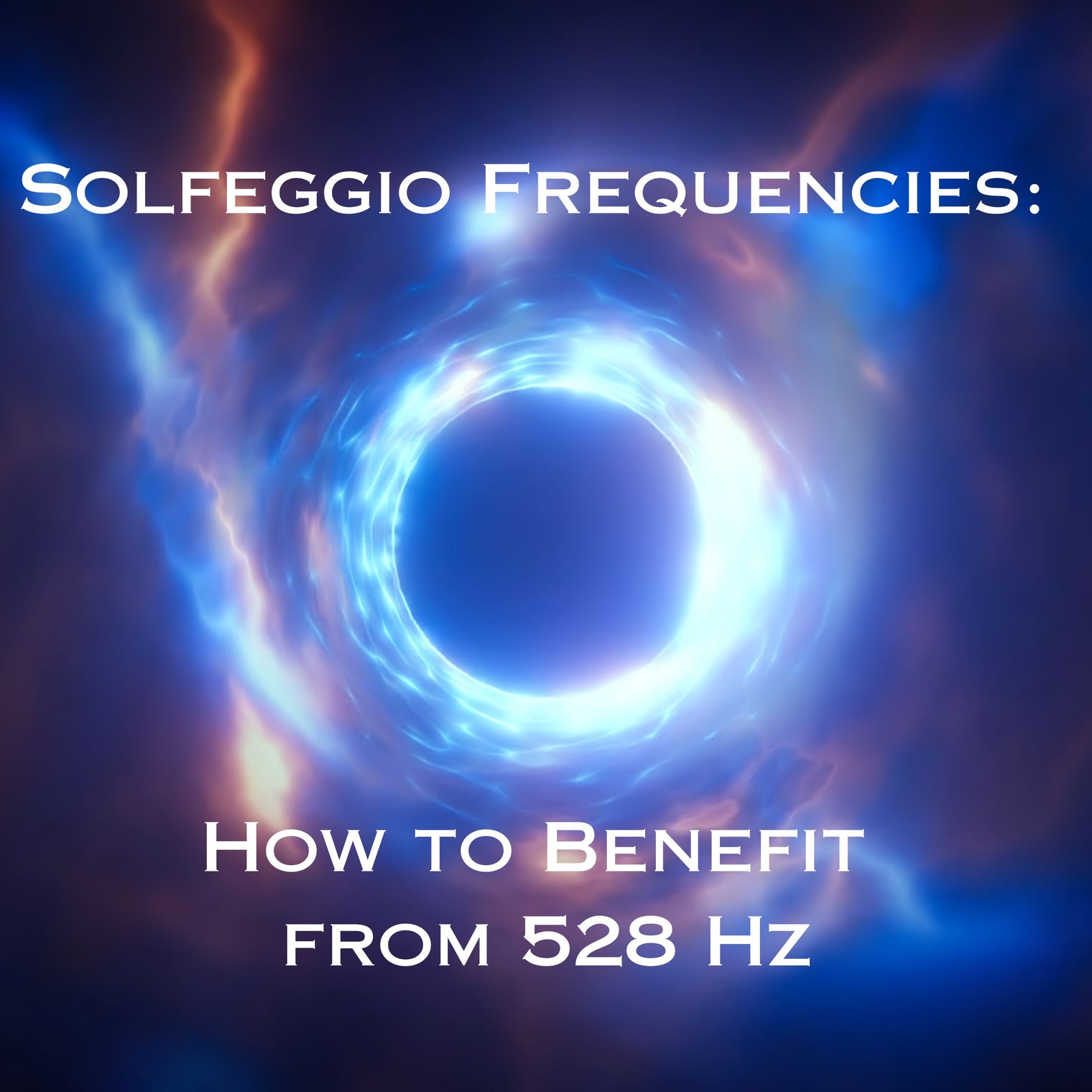 Solfeggio Frequencies: How to Benefit from 528 Hz