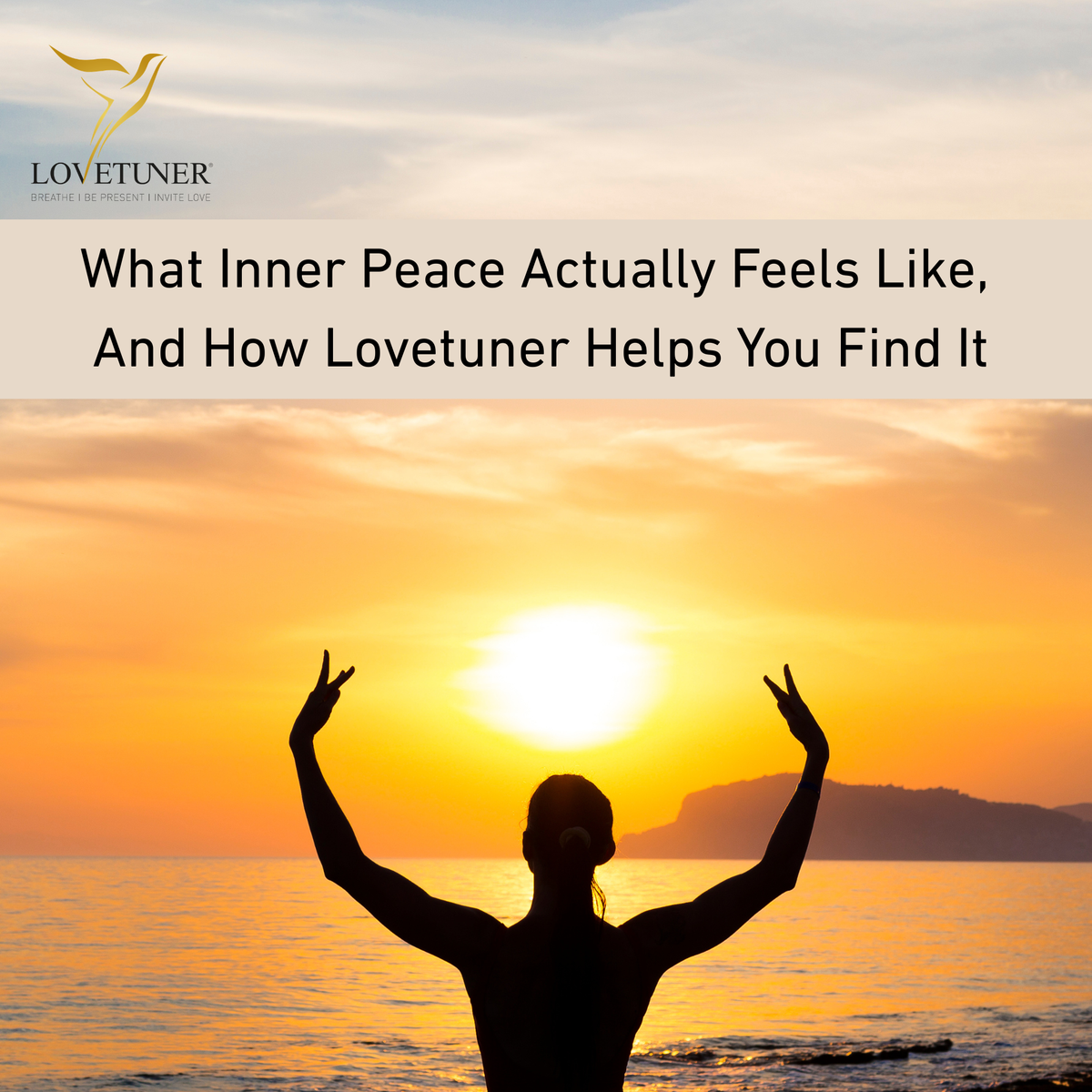 What Inner Peace Actually Feels Like, And How Lovetuner Helps You Find It