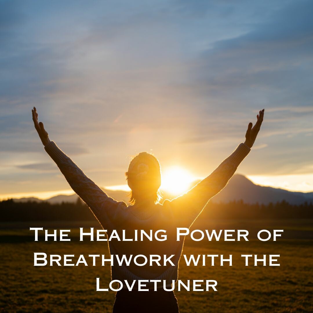 The Healing Power of Breathwork with the Lovetuner